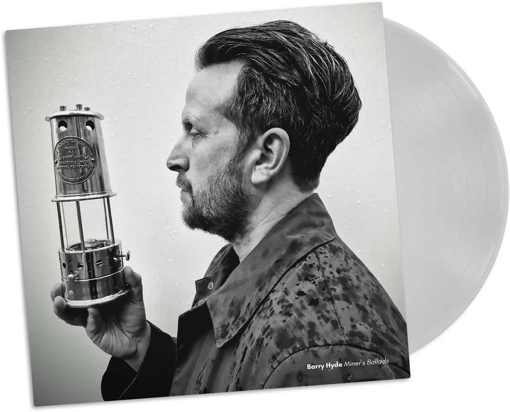 Barry Hyde Miners Ballads Vinyl LP Milky Clear Colour 2025