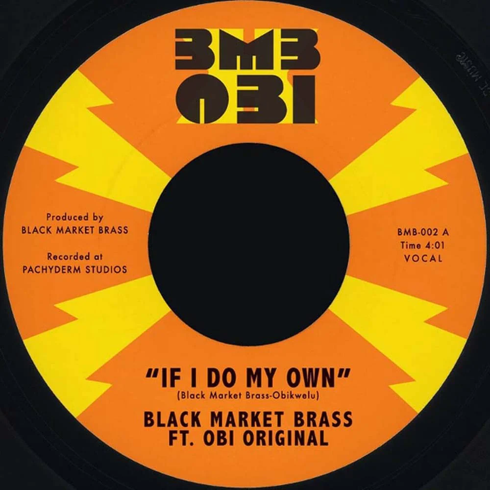 Black Market Brass If I Do My Own / I No Be (Colonizer) Indies 7" Vinyl Single 2025