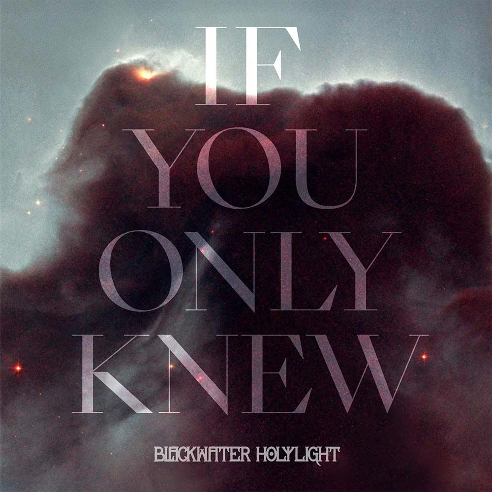 Blackwater Holylight If You Only Knew 12" Vinyl Single 2025