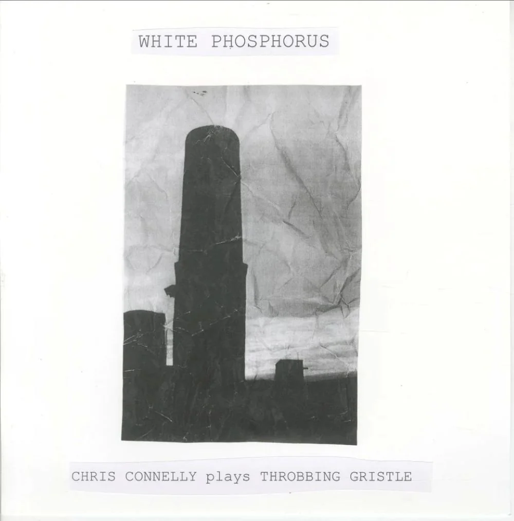 Chris Connelly White Phosphorus (Chris Connelly plays Throbbing Gristle) Vinyl LP 2025