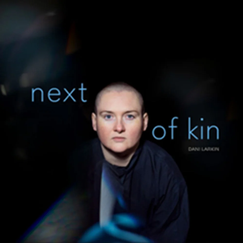 Dani Larkin Next Of Kin Vinyl LP Blue Colour 2026