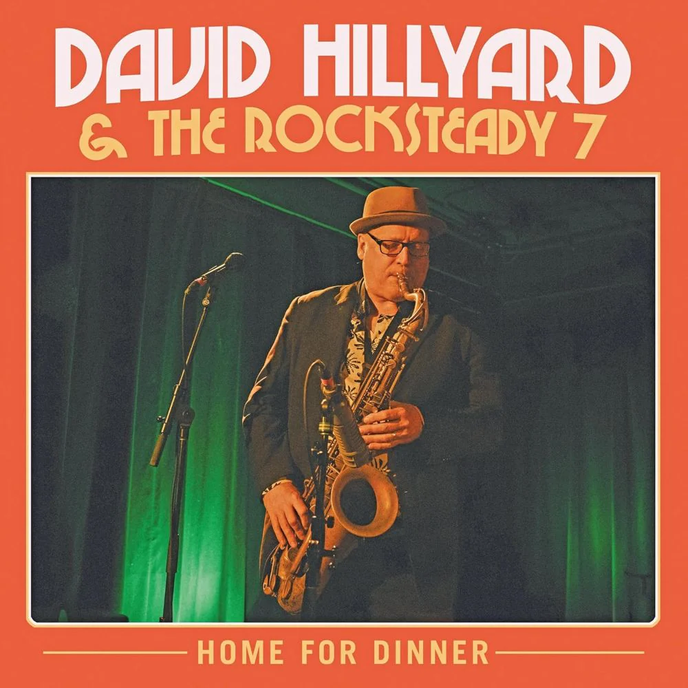 David Hillyard & The Rocksteady Seven Home For Dinner Vinyl LP 2026