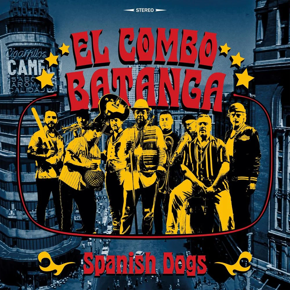 El Combo Batanga Spanish Dogs Vinyl LP 2026