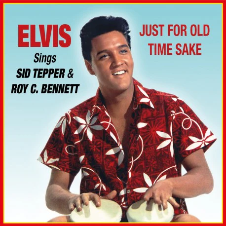 Elvis Presley Sings Sid Tepper & Roy C. Bennett Just for Old Time Sake Vinyl LP Red & Blue Colour RSD 2025