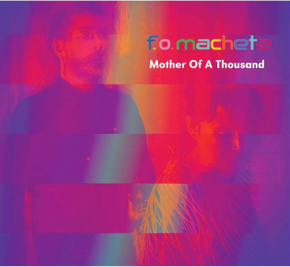F.O. Machete Mother Of A Thousand Vinyl LP Rainbow Splatter Colour 2025