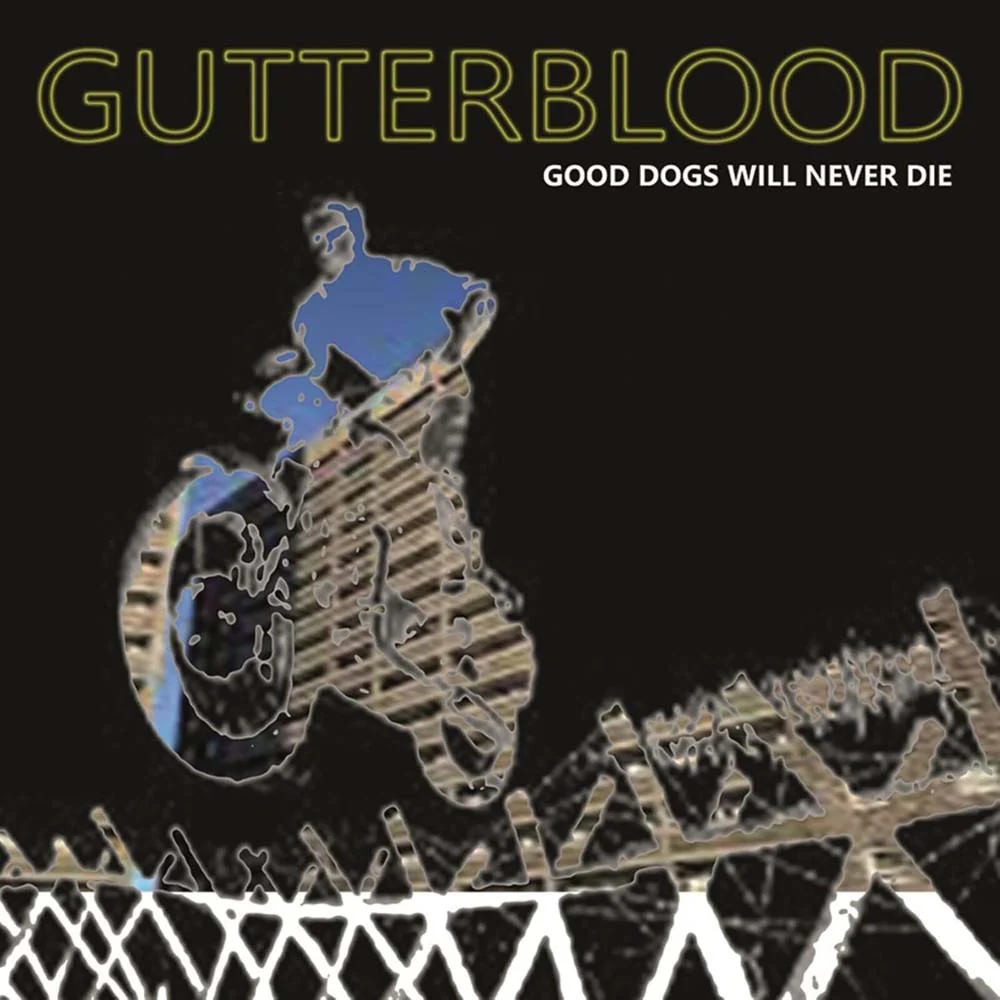 Gutterblood Good Dogs Will Never Die Vinyl LP 2025