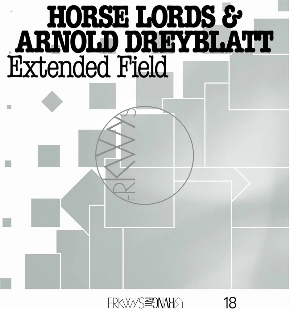 Horse Lords & Arnold Dreyblatt Frkwys Vol. 18: Extended Field Vinyl LP 2025