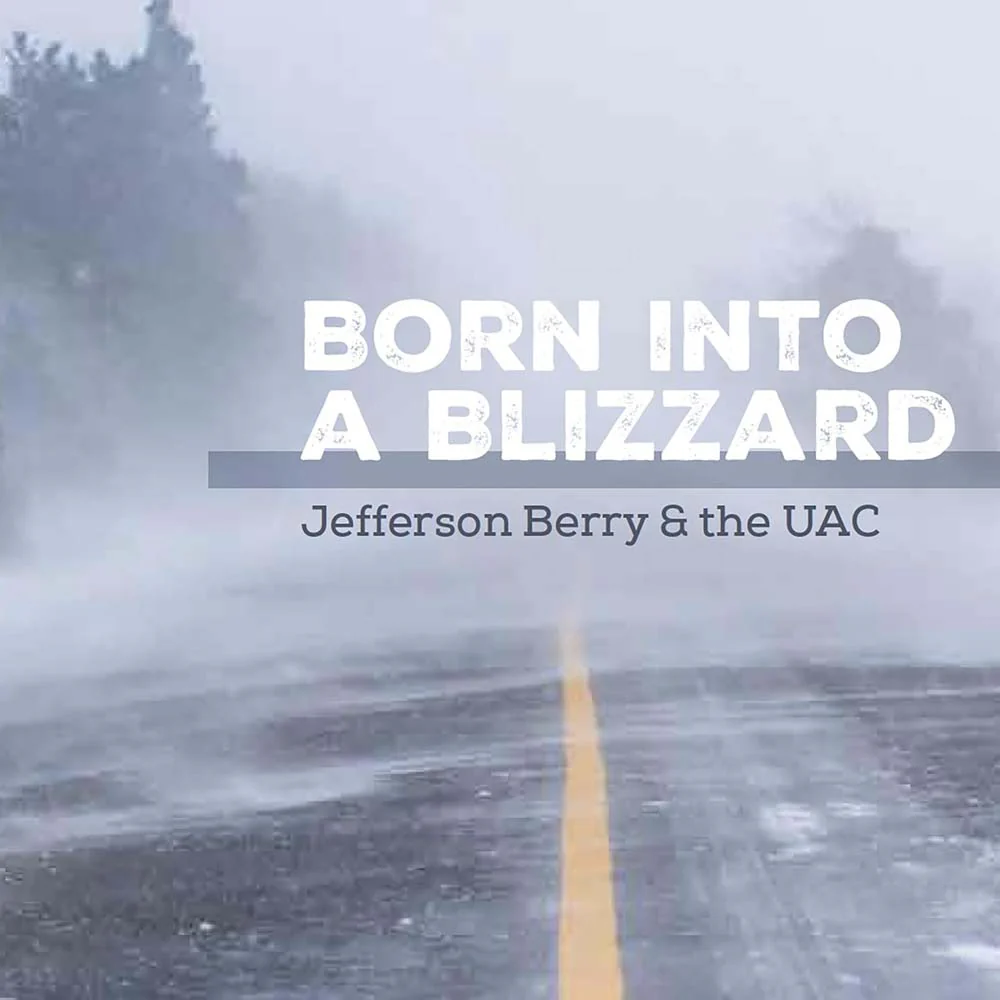 Jefferson Berry & The UAC Born Into A Blizzard Vinyl LP 2026