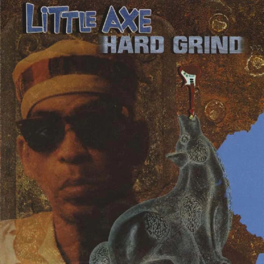 Little Axe Hard Grind Vinyl LP 2025