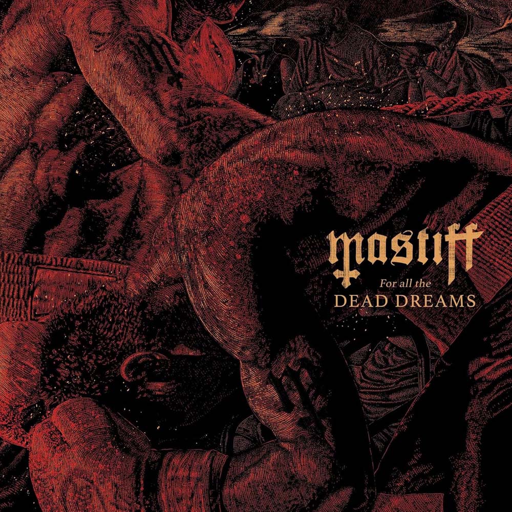 Mastiff For All The Dead Dreams Vinyl LP 2025