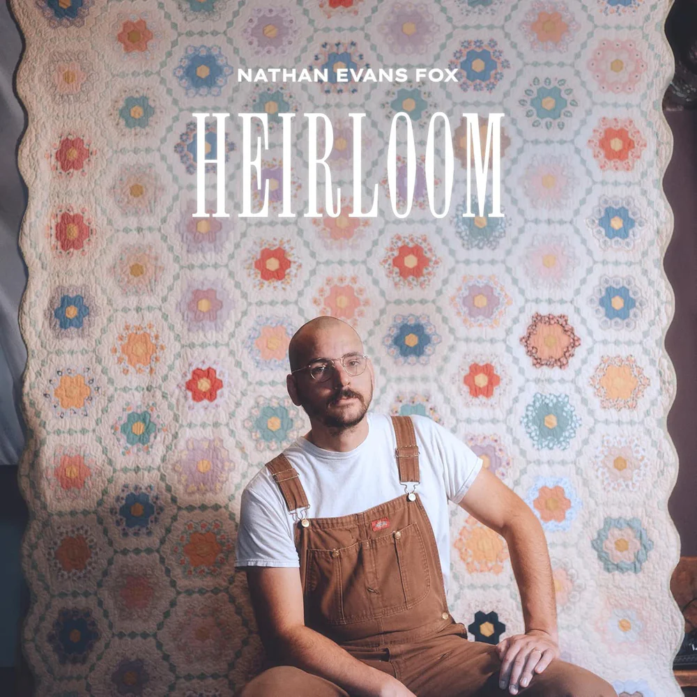 Nathan Evans Fox - Heirloom Vinyl LP Due Out 29/05/26