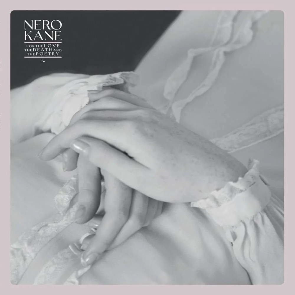 Nero Kane For The Love, The Death And The Poetry Vinyl LP White Colour 2025