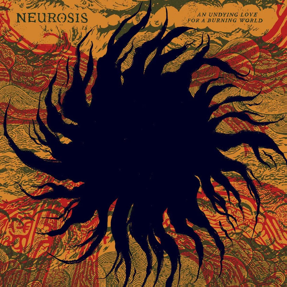Neurosis - An Undying Love For A Burning World Vinyl LP