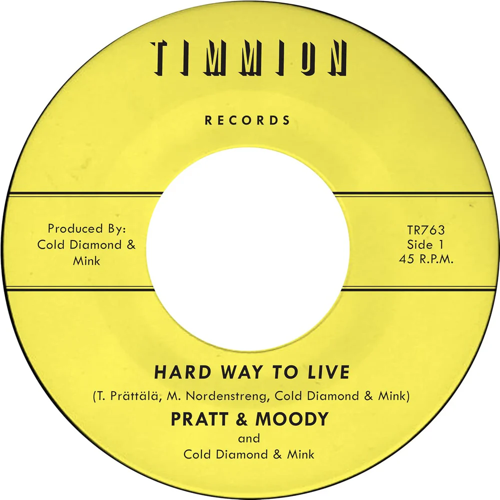 Pratt & Moody & Cold Diamond & Mink Hard Way To Live/You Bring Me Joy 7" Vinyl Single 2026