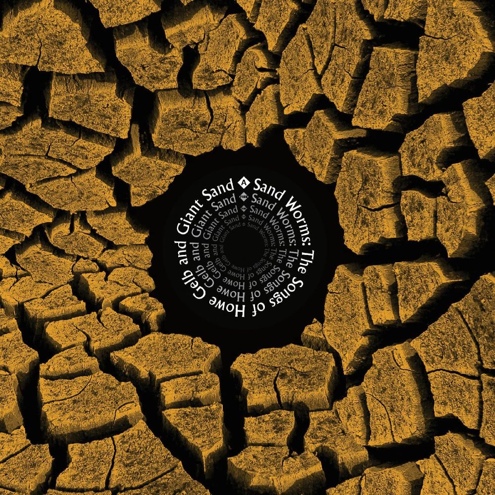 Sand Worms: The Songs Of Howe Gelb And Giant Sand Vinyl LP 2025