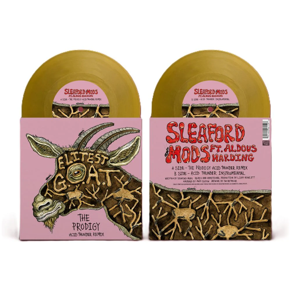 Sleaford Mods feat. Aldous Harding Elitest G.O.A.T. (The Prodigy Acid Thunder Mix) 7" Vinyl Single Indies Gold Colour Due Out 26/06/26