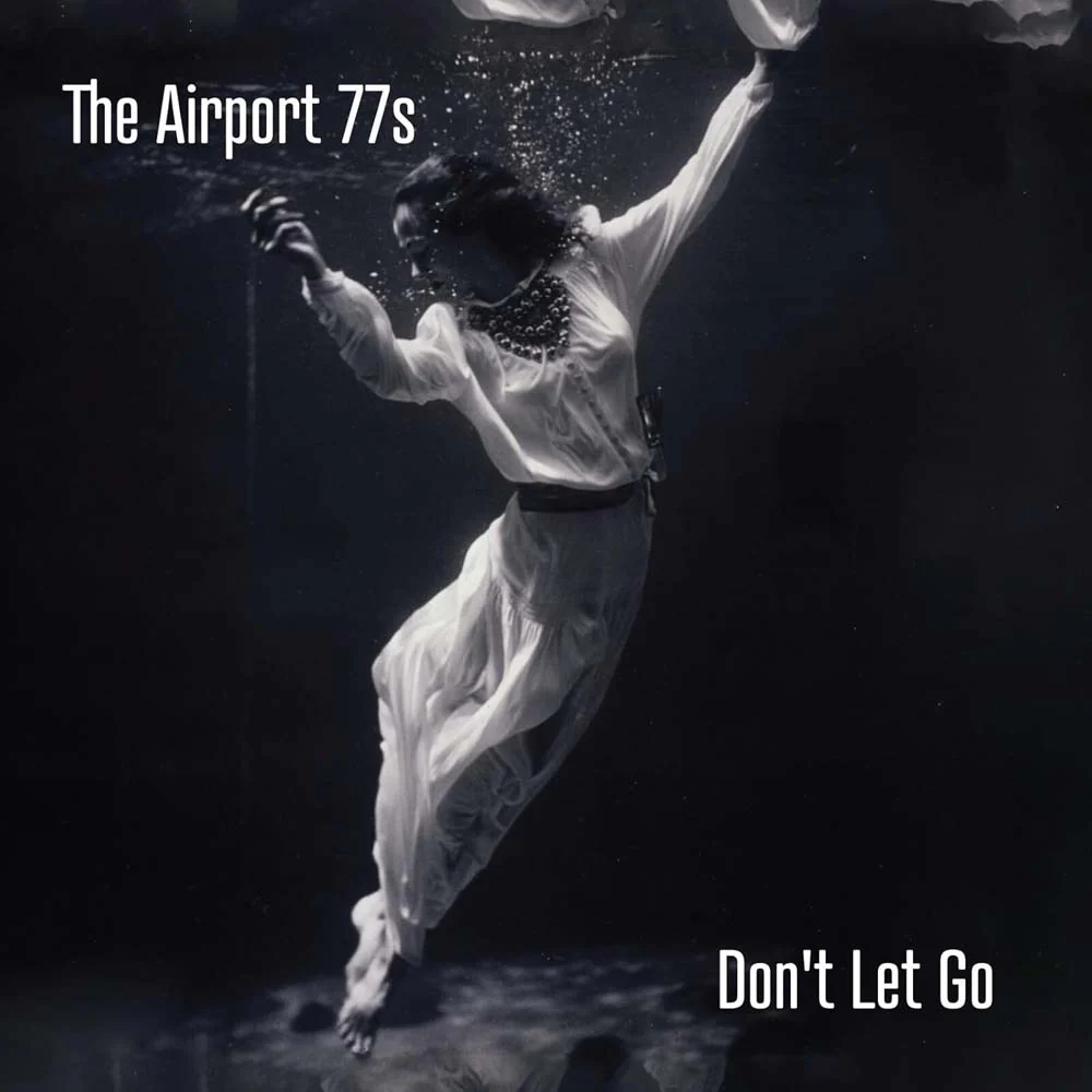 The Airport 77S Don't Let Go Vinyl LP 2025