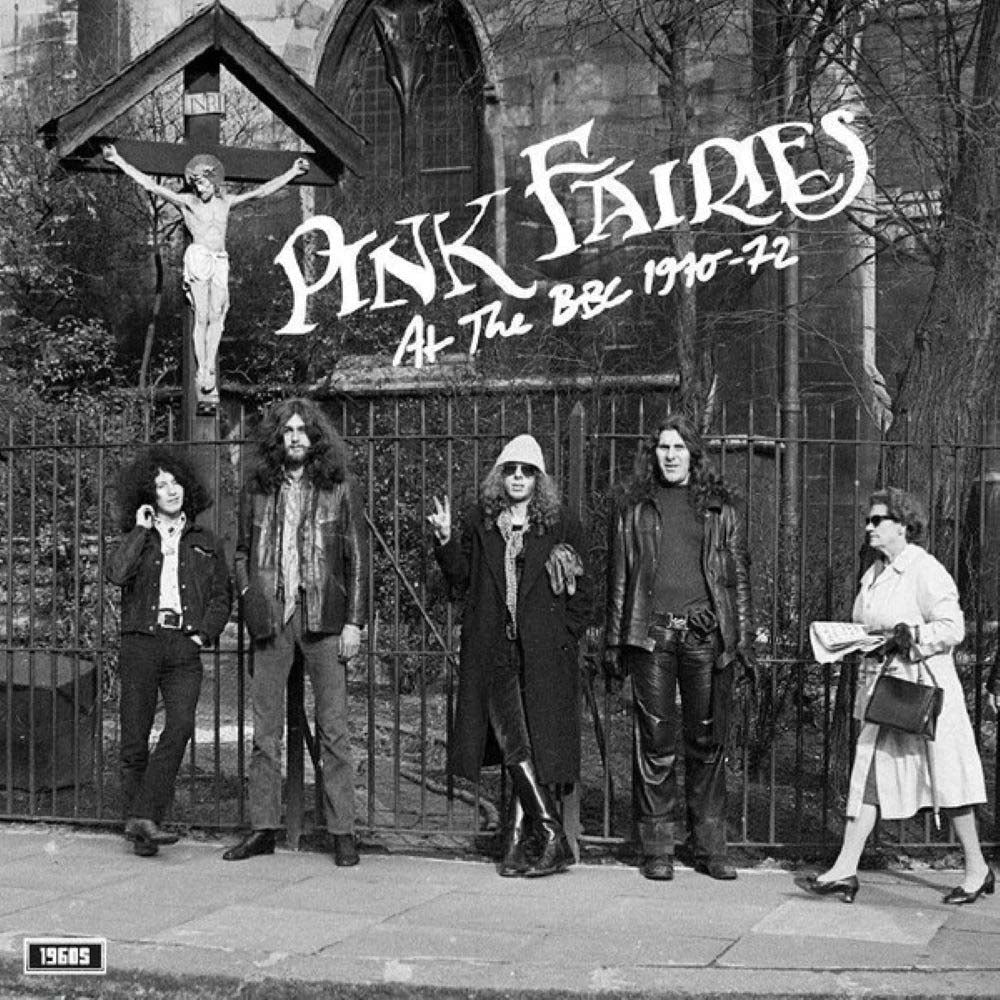 The Pink Fairies At The BBC 1970-72 Vinyl LP 2025