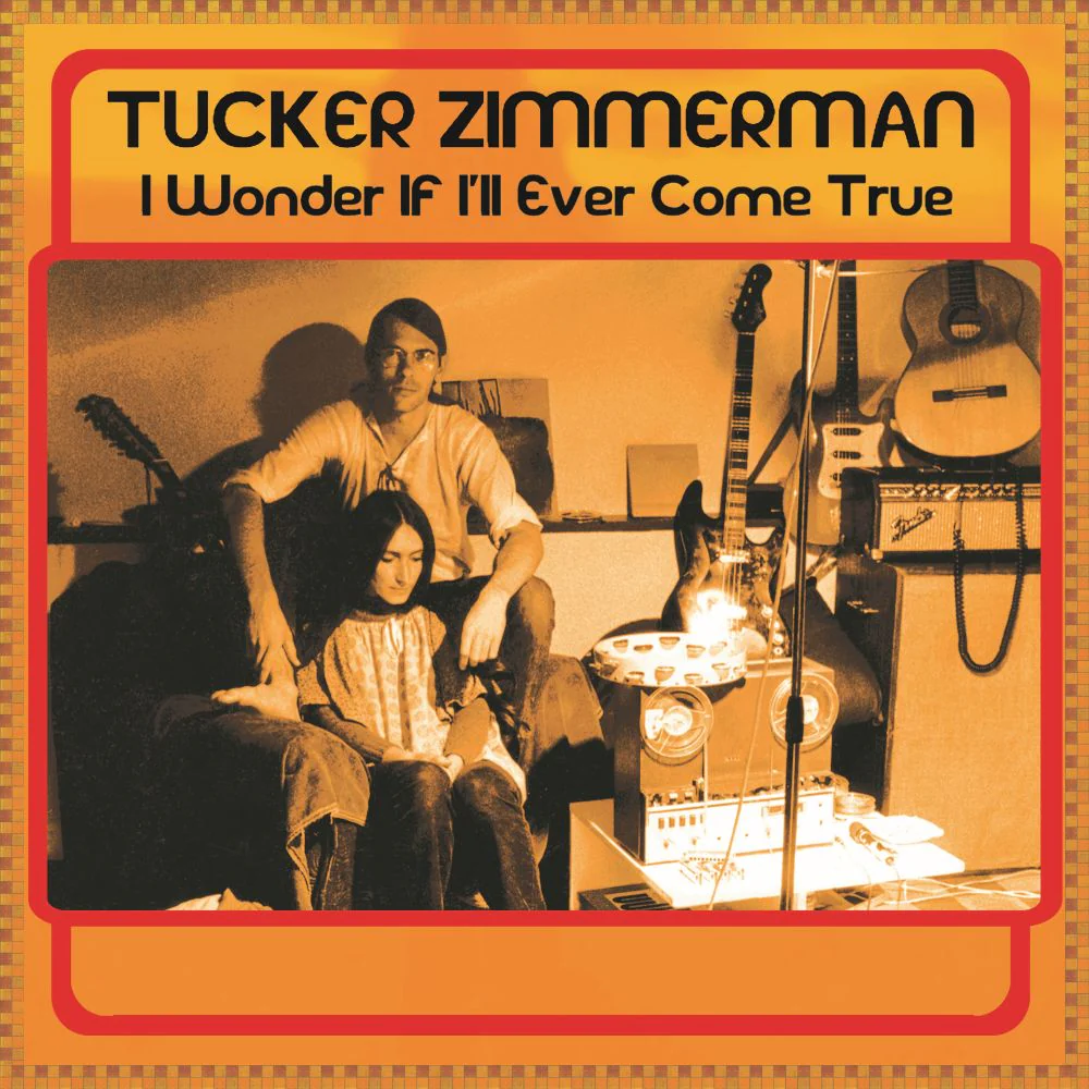 Tucker Zimmerman I Wonder If I’ll Ever Come True Vinyl LP Orange Colour 2026