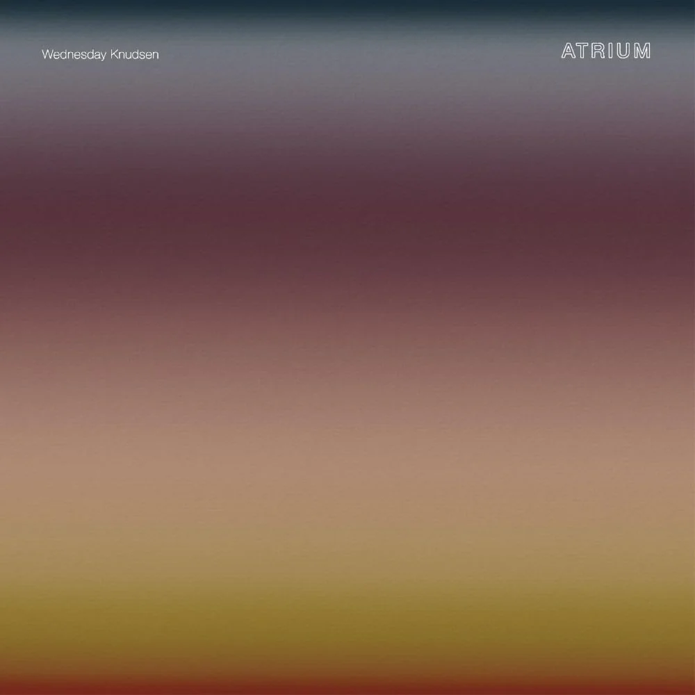 Wednesday Knudsen Atrium Vinyl LP 2025